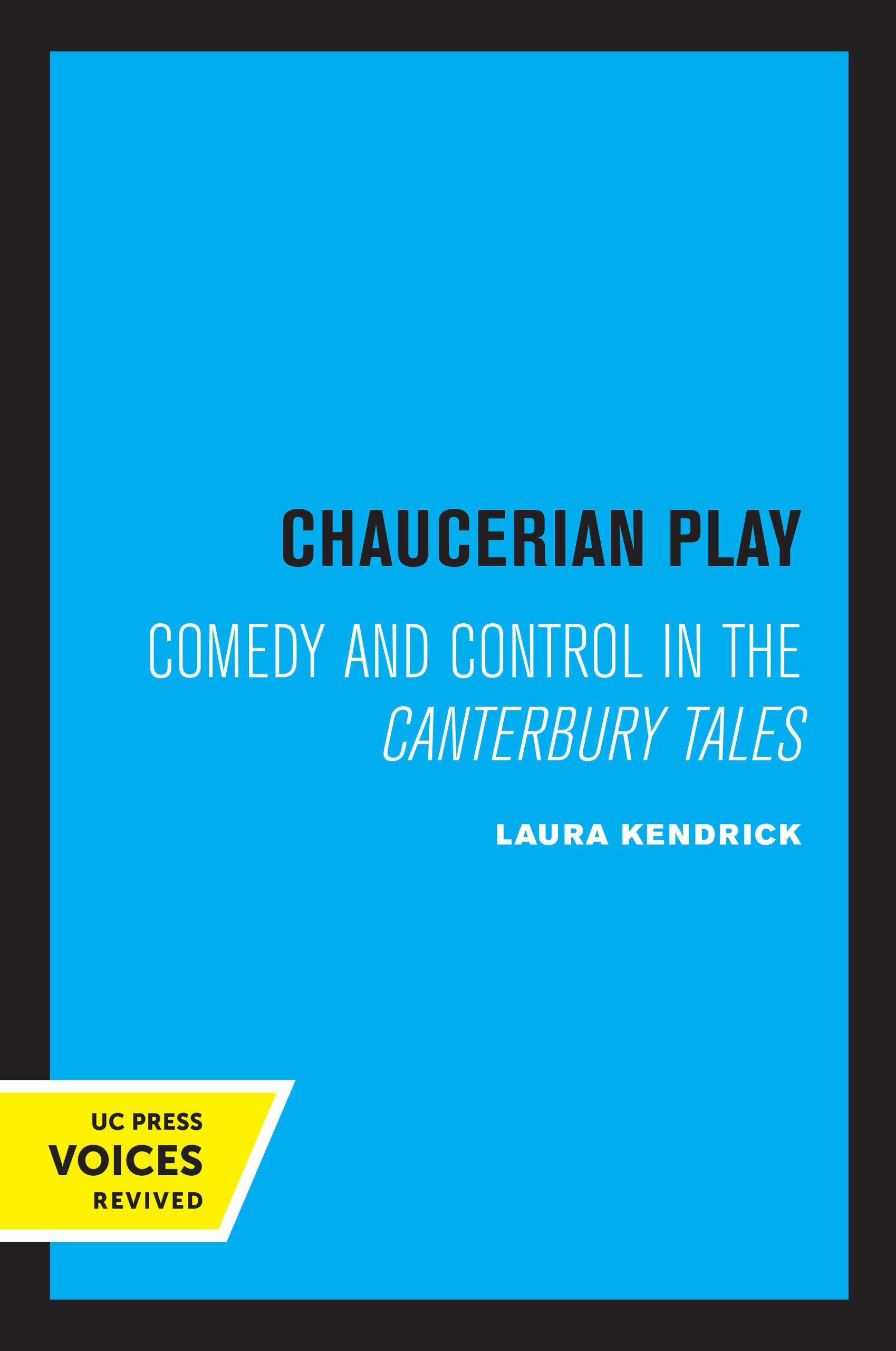 Chaucerian Play by Laura Kendrick Hardcover University of Chaucerian Play by Laura Kendrick Hardcover University of